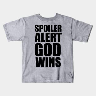 Revelation 20:10 SPOILER ALERT GOD WINS Large Typography Kids T-Shirt